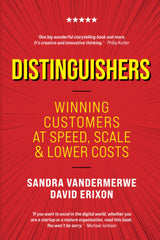 Distinguishers: Winning Customers at Speed, Scale & Lower Costs by Prof Sandra Vandermerwe - used book at Perkology Books