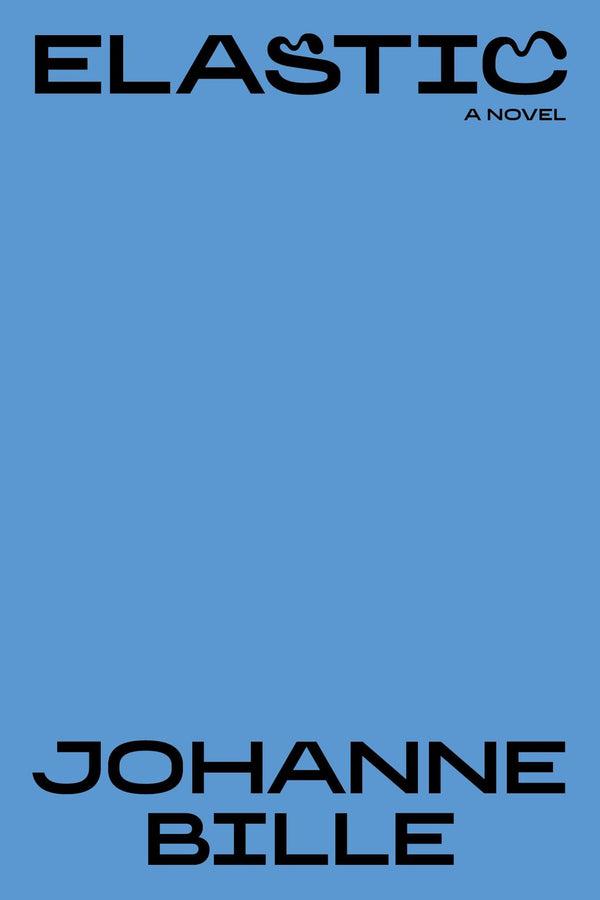 Elastic (New Scandinavian Literature): 1 by Johanne Bille - used book at Perkology Books