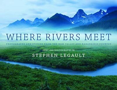 Where Rivers Meet [Hardcover] Legault, Stephen