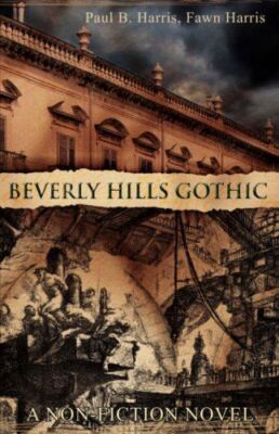 Beverly Hills Gothic Harris, Paul B. and Harris, Fawn
