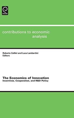 The Economics of Innovation: Incentives, Cooperation, and R&D Policy: 286 (Contr