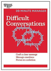 Difficult Conversations (HBR 20-Minute Manager Series): Craft a Clear Message