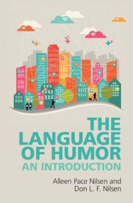 The Language of Humor: An Introduction [Hardcover] Nilsen, Don L. F. and Nilsen,