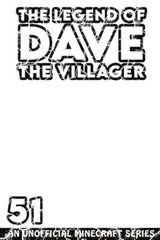 Dave the Villager 51: THE FINAL CHAPTER! - An Unofficial Minecraft Book