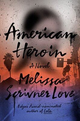 American Heroin: 2 (Lola Vasquez Novels)