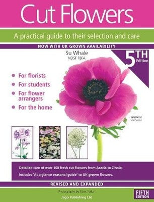 Cut Flowers: A Practical Guide to their Selection and Care