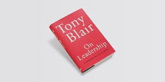 On Leadership: Lessons for the 21st Century by Tony Blair