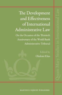 The Development and Effectiveness of International Administrative Law: On the Oc