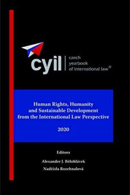 CYIL, 2020, Vol. XI, Human Rights, Humanity and Sustainable Development from the