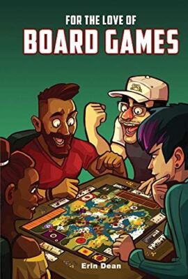 For the Love of Board Games: Volume 1 [Hardcover] Erin Dean