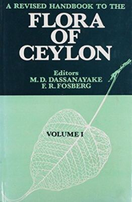 A Revised Handbook of the Flora of Ceylon - Volume 1 Fosberg, F R and Dassanayak