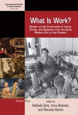 What is Work?: Gender at the Crossroads of Home, Family, and Business from the E