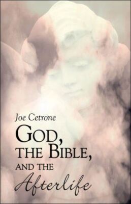 God, the Bible, and the Afterlife