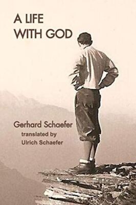 A Life With God Schaefer, Gerhard
