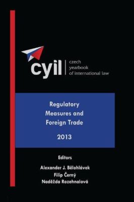 Czech Yearbook of International Law - Regulatory Measures and Foreign Trade