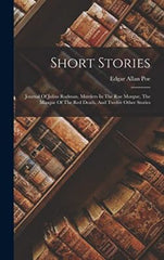 Short Stories: Journal Of Julius Rodman, Murders In The Rue Morgue