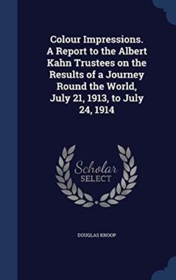 Colour Impressions. A Report to the Albert Kahn Trustees on the Results of a Jou