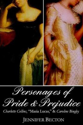 The Personages of Pride & Prejudice Collection: Charlotte Collins, "Maria Lucas,