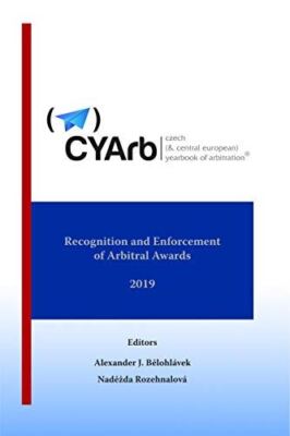 Recognition and enforcement of arbitral awards Volume 9 de Czech (& Central Euro