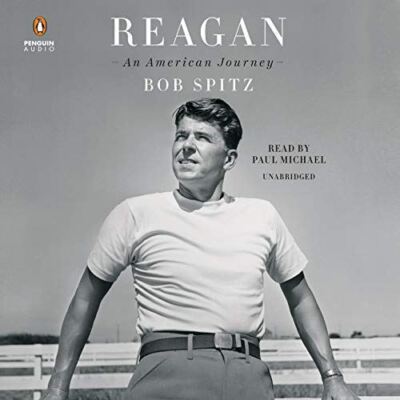Reagan: An American Journey Spitz, Bob and Michael, Paul