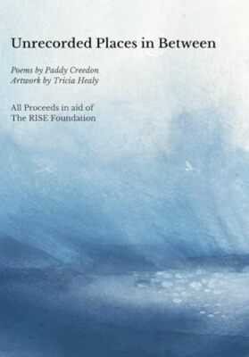 Unrecorded Places in Between: A short eclectic collection of poems