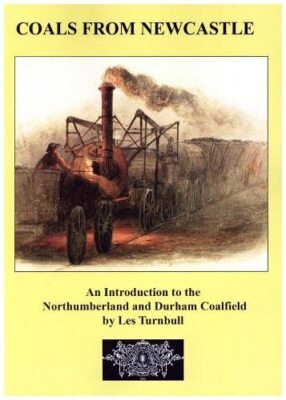Coals from Newcastle: An introduction to the Northumberland and Durham Coalfield