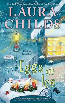 Eggs On Ice; (Cackleberry Club Mysteries) [Hardcover] Childs, Laura