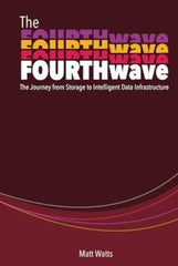 The Fourth Wave: The Journey from Storage to Intelligent Data Infrastructure