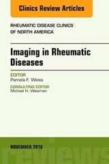 Imaging in Rheumatic Diseases, An Issue of Rheumatic Disease Clinics of North Am