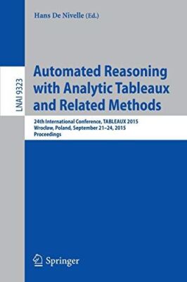 Automated Reasoning with Analytic Tableaux and Related Methods: 24th Internation