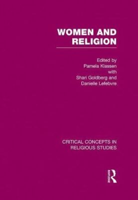 Women and Religion V4: Critical Concepts in Religious Studies [Hardcover] Pamela