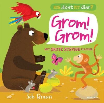 Grom! grom! (Hoe doet dit dier?)
