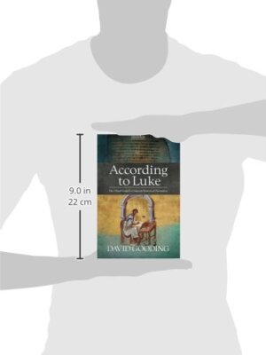 According to Luke: The Third Gospelâs Ordered Historical Narrative