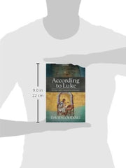 According to Luke: The Third Gospelâs Ordered Historical Narrative