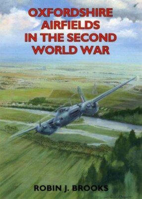 Oxfordshire Airfields in the Second World War (Airfields Series)