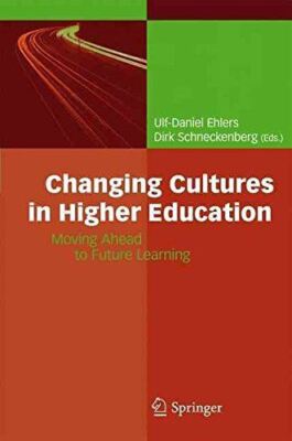 [Changing Cultures in Higher Education] (By: Ulf-Daniel Ehlers) [published: June