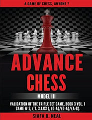 Advance Chess: Model III Validation of the Triple Set Game, Book 3 Vol. 1