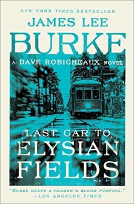 Last Car to Elysian Fields (Dave Robicheaux)