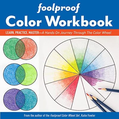Foolproof Color Workbook: Learn, practice, master