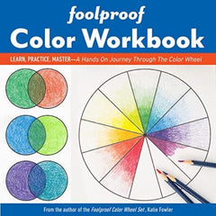 Foolproof Color Workbook: Learn, practice, master