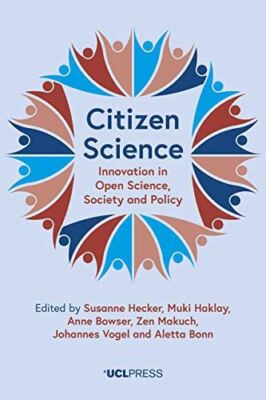 Citizen Science: Innovation in Open Science, Society and Policy [Hardcover] Heck