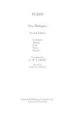 Five Dialogues: Euthyphro, Apology, Crito, Meno, Phaedo (Hackett Classics)