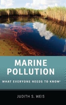 Marine Pollution What Everyone Needs to Know