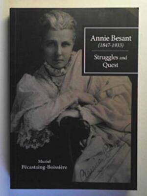 Annie Besant (1847 - 1933): Struggles and Quest