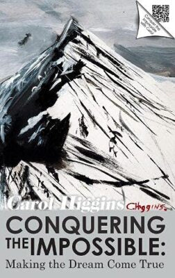 Conquering the Impossible; Making the Dream Come True