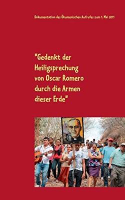"Gedenkt der Heiligsprechung von Oscar Romero durch die Armen dieser Erde": Doku