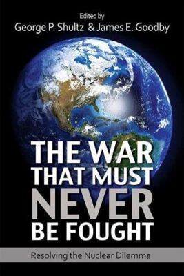 The War That Must Never be Fought: Dilemmas of Nuclear Deterrence [Paperback] Ge
