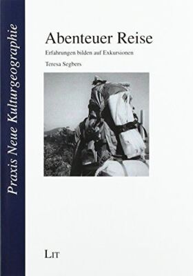 Abenteuer Reise: Erfahrungen bilden auf Exkursionen [Paperback]