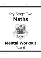 KS2 Mental Maths Workout - Year 6 (CGP Year 6 Maths)