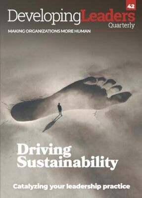 Developing Leaders Quarterly - issue 42 - Driving Sustainability